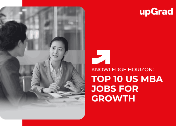Top 10 US MBA Jobs for Growth