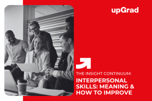 What Are Interpersonal Skills? And How to Strengthen Them