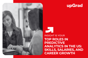 Top Roles in Predictive Analytics in the US: Skills, Salaries, and Career Growth
