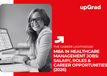 MBA in Healthcare Management Jobs Salary, Roles & Career Opportunities (2026)