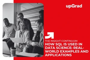 How SQL is Used in Data Science: Real-World Examples and Applications