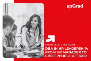 DBA in HR Leadership: From HR Manager to Chief People Officer