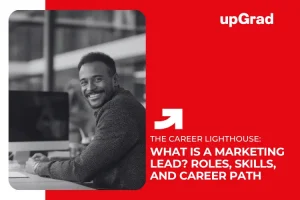 What is a Marketing Lead? Roles, Skills, and Career Path&nbsp;