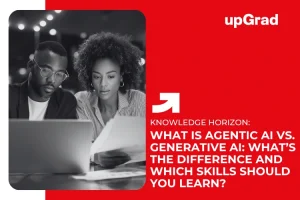 What is Agentic AI vs. Generative AI: What’s the Difference and Which Skills Should You Learn?