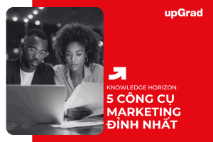 5 Công Cụ Quản Lý Tiếp Thị Không Thể Thiếu Cho Mọi Doanh Nghiệp