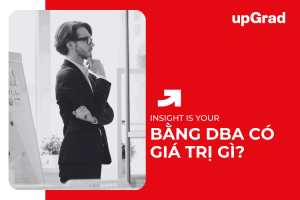 Lộ Trình Học và Quy Trình Nhận Bằng Tiến Sĩ Quản Trị Kinh Doanh (DBA)