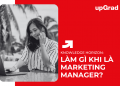 Làm Gì Khi Là Marketing Manager?