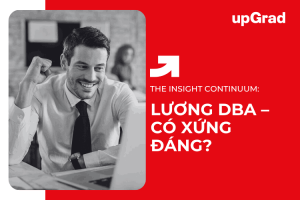 Mức lương khi tốt nghiệp DBA và cơ hội nghề nghiệp hấp dẫn