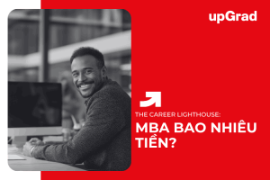 Chi phí học MBA tại Việt Nam: Cách tối ưu chi phí mà vẫn học bằng quốc tế