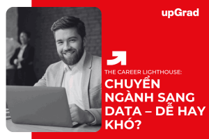 Lộ trình chuyển ngành sang Khoa học dữ liệu cho người trái ngành