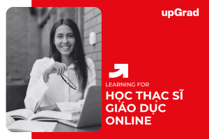 Nên Học Thạc Sĩ Giáo Dục Ở Đâu? Khám Phá Lựa Chọn Học Trực Tuyến Chất Lượng