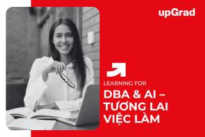 DBA chuyên ngành Generative AI và cơ hội nghề nghiệp trong kỷ nguyên số