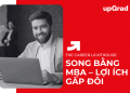 Song Bằng MBA – Lợi Ích Gấp Đôi