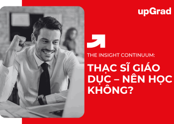 Thạc Sĩ Giáo Dục – Nên Học Không?