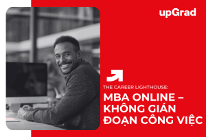 Học MBA Online: Nên Chọn Chương Trình Nào?