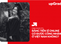 Bằng Tiến Sĩ Online Quốc Tế Có Được Công Nhận Ở Việt Nam Không
