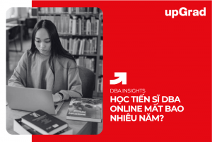 Học Tiến Sĩ DBA Online Mất Bao Nhiêu Năm?