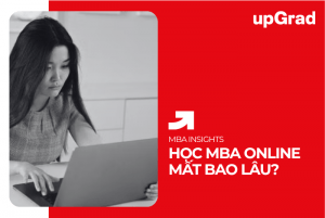 Học MBA Online Mất Bao Lâu?