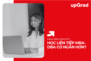 MBA-DBA Tích Hợp Có Rút Ngắn Lộ Trình Học?