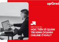 Trường Nào Dạy Quản Trị Kinh Doanh Online Ở Đâu?
