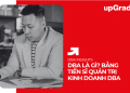 DBA Là Gì? Bằng Tiến Sĩ Quản Trị Kinh Doanh DBA
