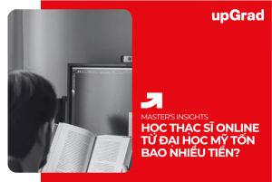 Học Thạc Sĩ Online Từ Đại Học Mỹ Tốn Bao Nhiêu Tiền?