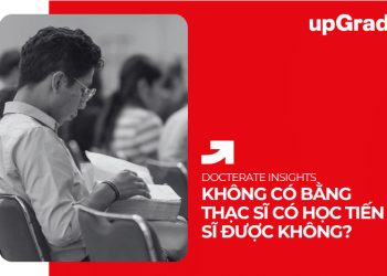 Không Có Bằng Thạc sĩ Có Học Tiến Sĩ Được Không