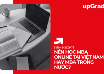 Nên Học MBA Online Tại Việt Nam Hay MBA Trong Nước?